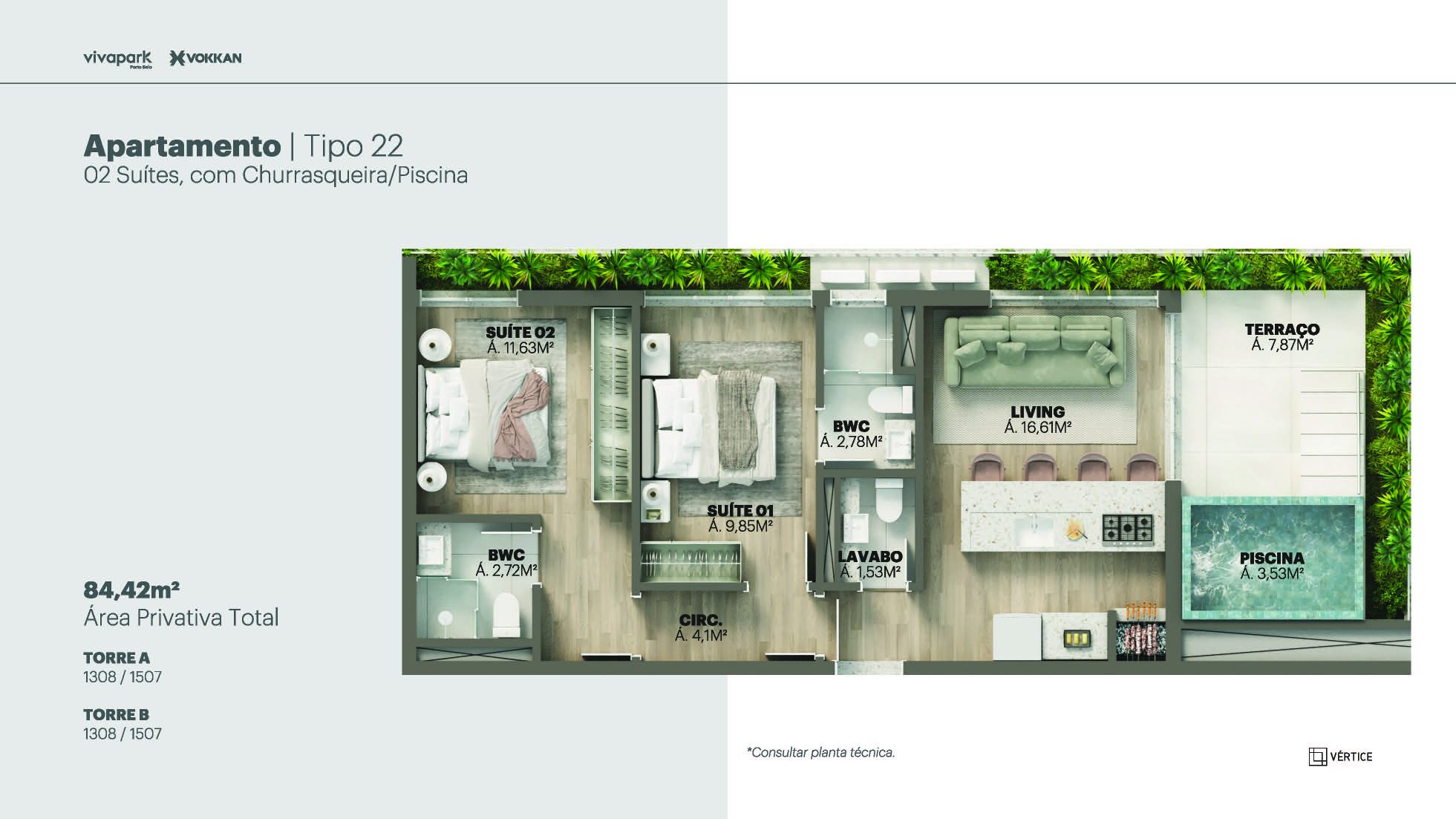 Tipo 22 · 2 suítes c/ churrasqueira e piscina · 84,42 m² · A e B: 1308, 1507 · Vértice · Vivapark Porto Belo