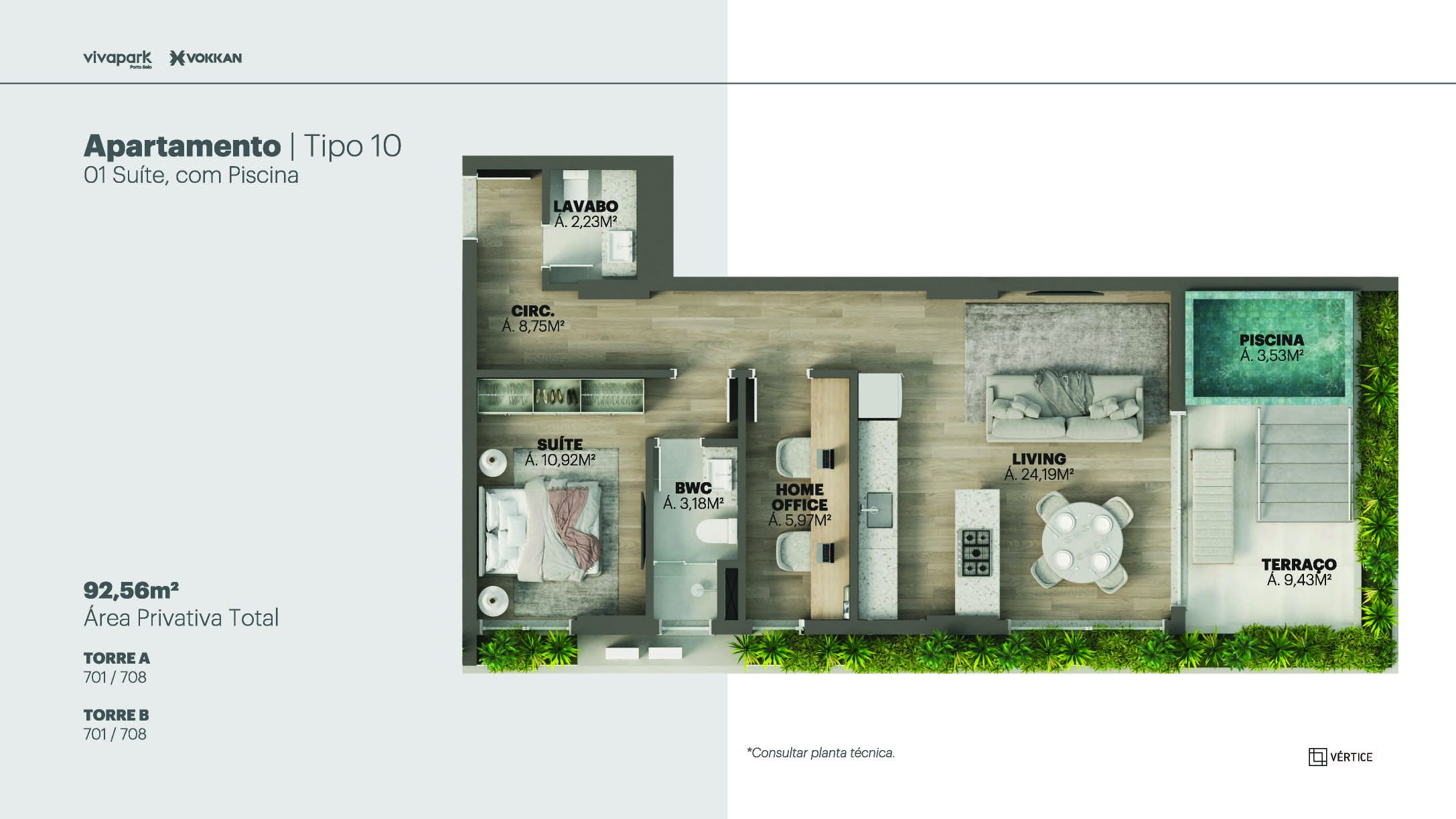 Tipo 10 · 1 suíte c/ piscina · 92,56 m² · A e B: 701, 708 · Vértice · Vivapark Porto Belo