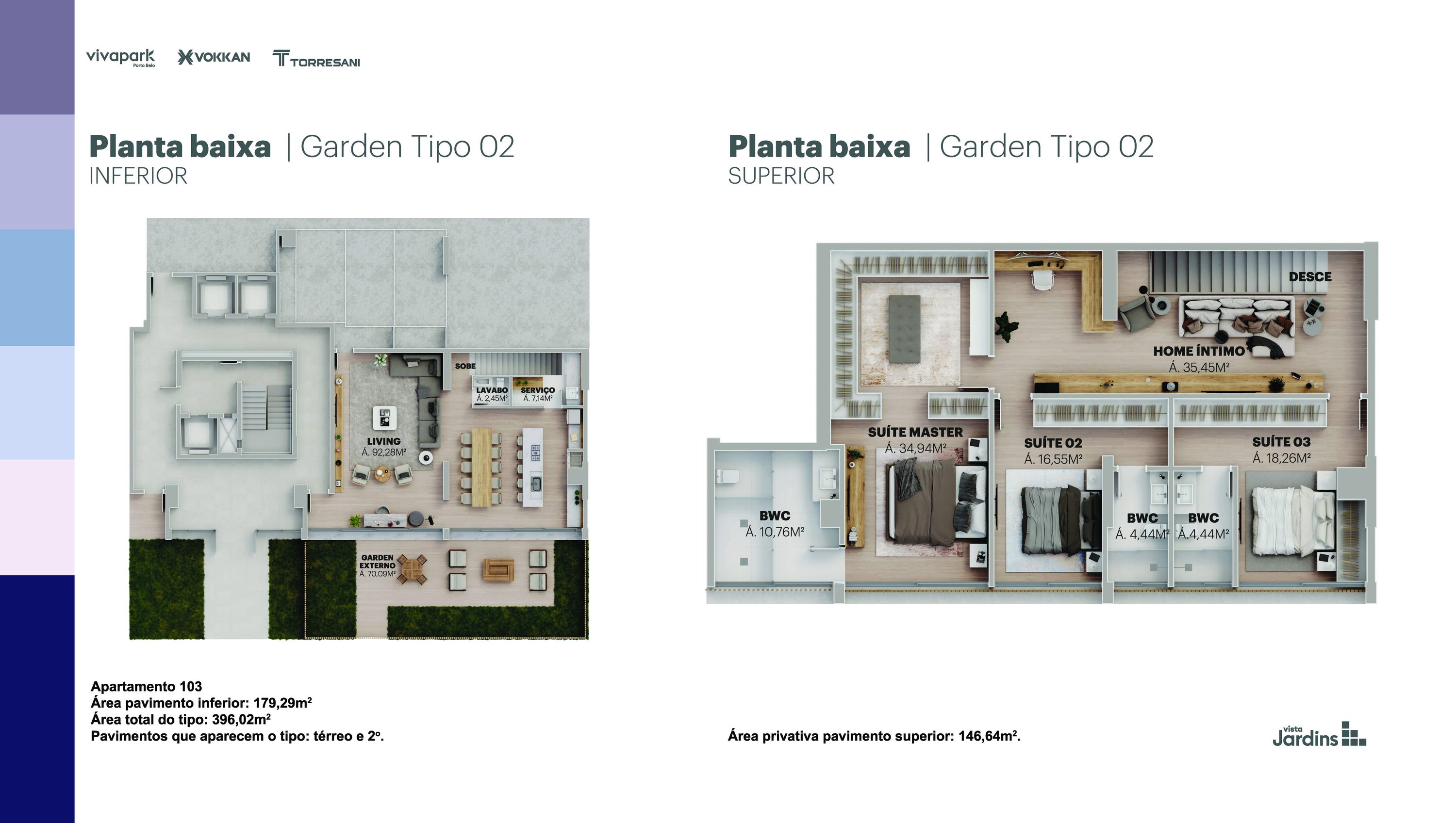 Garden Type 02 · Apt 103 · 396.02 m² (ground floor and 2nd) · Vista Jardins · Vivapark Porto Belo