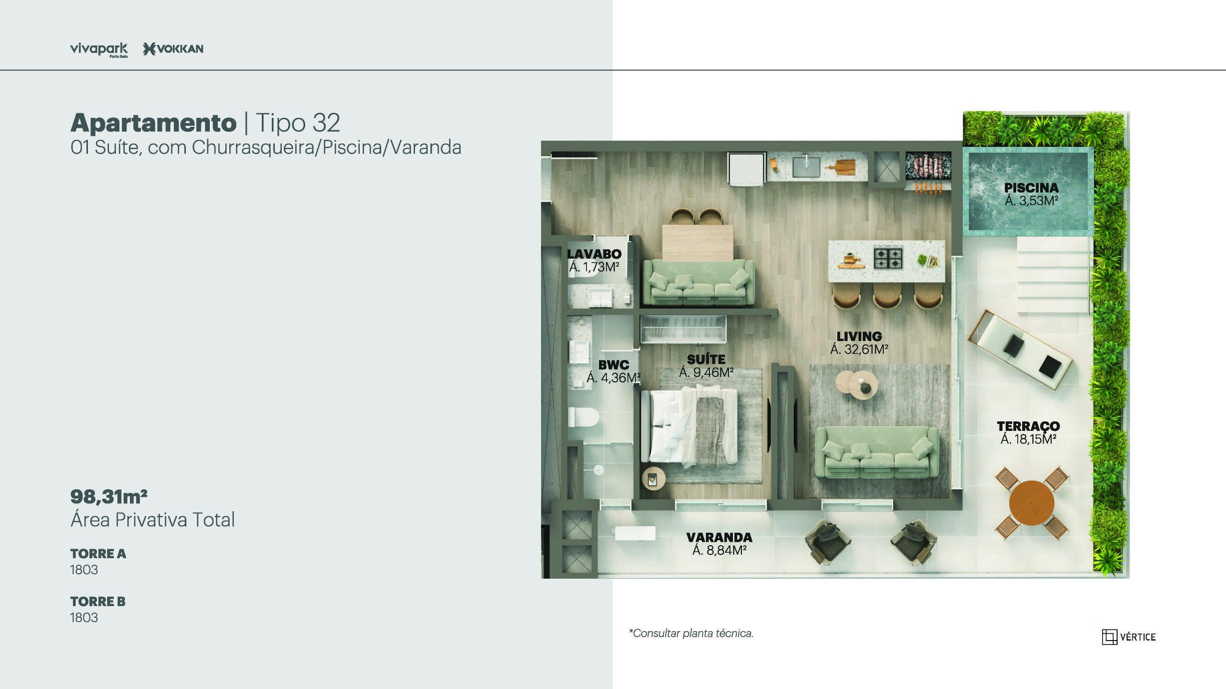 Tipo 32 · 1 suíte c/ churrasqueira, piscina e varanda · 98,31 m² · A e B: 1803 · Vértice · Vivapark Porto Belo