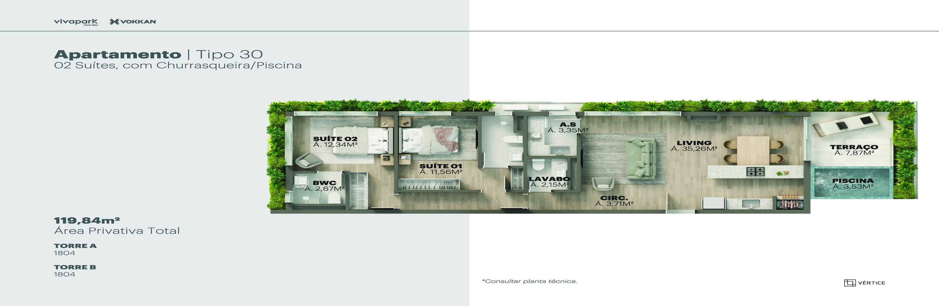 Tipo 30 · 2 suítes c/ churrasqueira e piscina · 119,84 m² · A e B: 1804 · Vértice · Vivapark Porto Belo