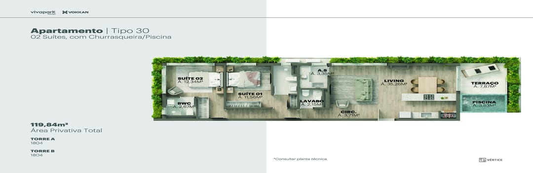 Tipo 30 · 2 suítes c/ churrasqueira e piscina · 119,84 m² · A e B: 1804 · Vértice · Vivapark Porto Belo