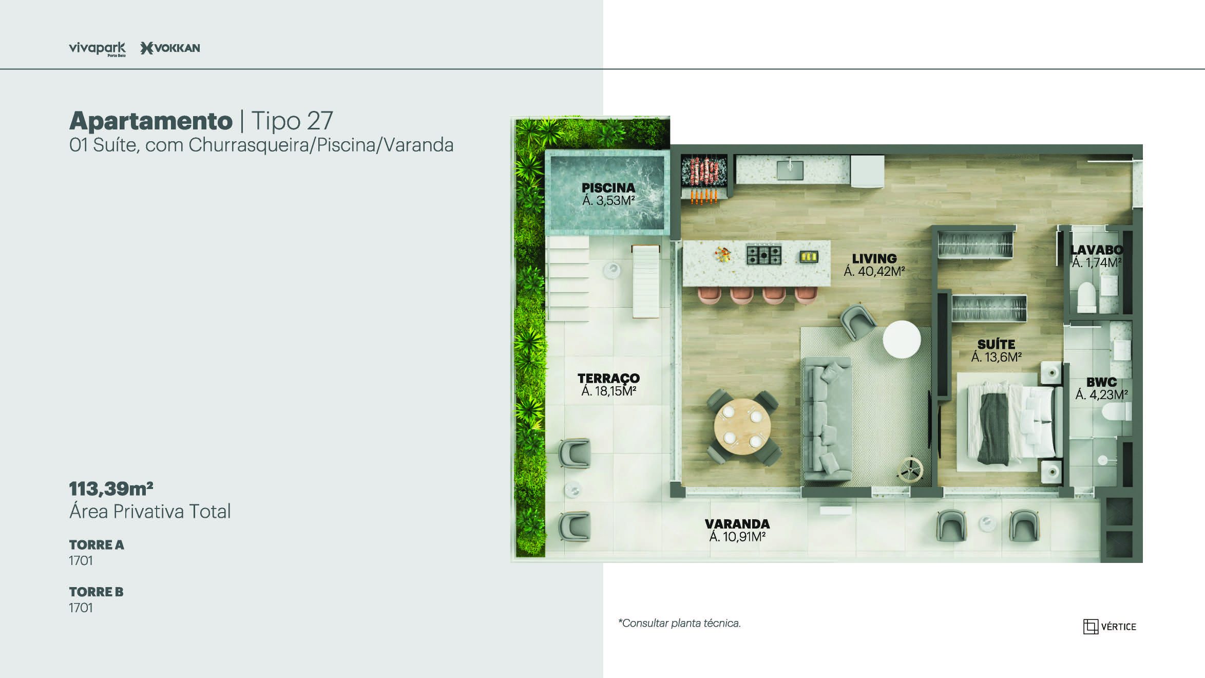 Tipo 27 · 1 suíte c/ churrasqueira, piscina e varanda · 113,39 m² · A e B: 1701 · Vértice · Vivapark Porto Belo